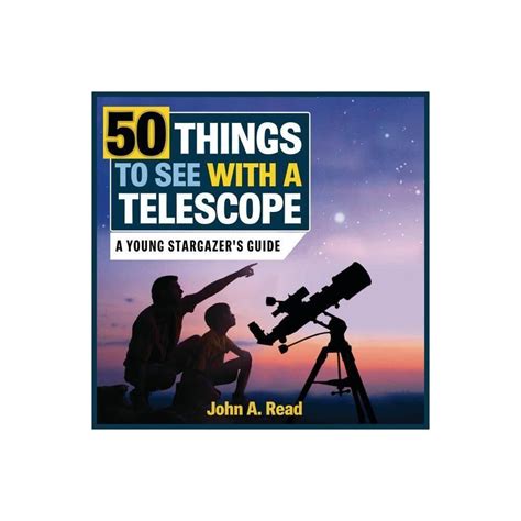 🤑 Download Link 50 Things to See with a Telescope: A Young Stargazer's Guide (The Beginner's Guide to Space)
