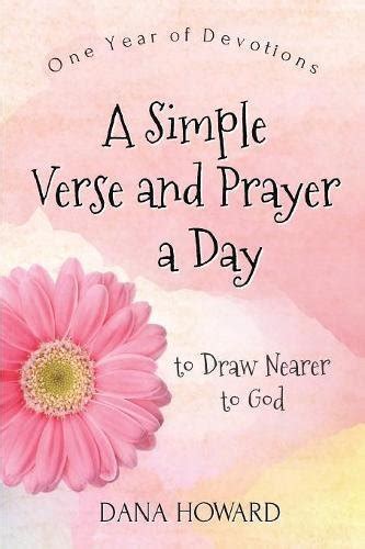 🤑 Link Download A Simple Verse and Prayer a Day: One Year of Devotions to Draw Nearer to God