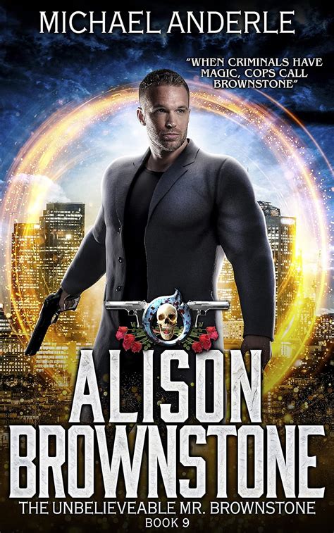 💎 Free Download Ebook Alison Brownstone: An Urban Fantasy Action Adventure (The Unbelievable Mr. Brownstone)