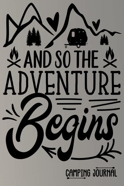 😲 Download Link And So The Adventure Begins: Camping Journal & RV Logbook, Family Campsite Adventure Keepsake, Campground Trip Log Book, R...