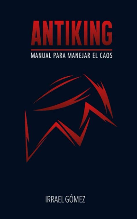 🎁 Free Download Ebook Antiking: Manual para manejar el caos (Spanish Edition)