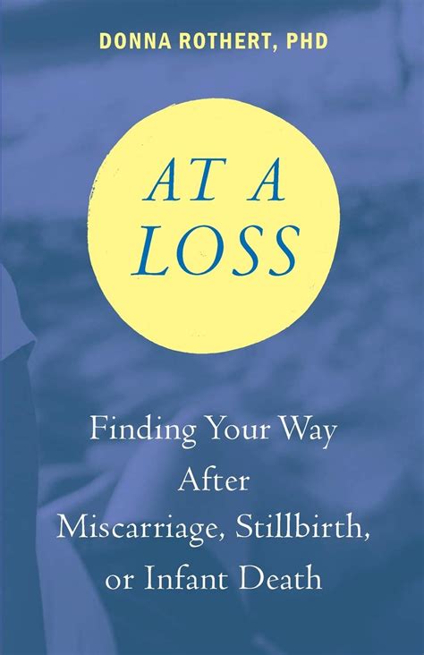 🔥 Download Ebook At a Loss: Finding Your Way After Miscarriage, Stillbirth, or Infant Death