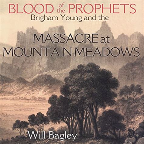😱 Download Blood of the Prophets: Brigham Young and the Massacre at Mountain Meadows