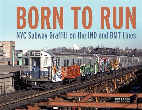 🎁 Free Read Born to Run: NYC Subway Graffiti on the IND and BMT Lines