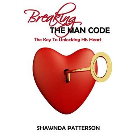 😲 Read Ebook Breaking The Man Code: The Key To Unlocking His Heart