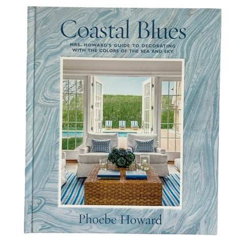 💎 Free Read Coastal Blues: Mrs. Howard's Guide to Decorating with the Colors of the Sea and Sky