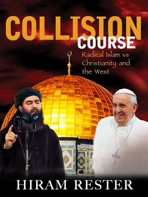 😱 Free Download Collision Course: Radical Islam vs Christianity and the West