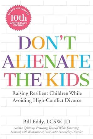 😱 Reading Don't Alienate the Kids!: Raising Resilient Children While Avoiding High-Conflict Divorce