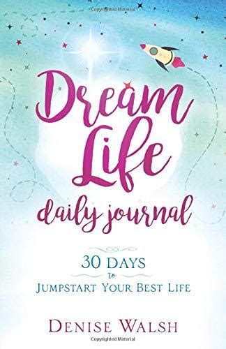 ▶️ Pdf Download Dream Life Daily Journal: 30 Days to Jumpstart Your Best Life