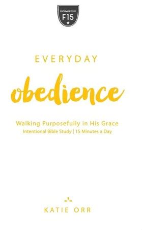 😈 Read Online Everyday Obedience: Walking Purposefully in His Grace