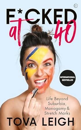 😲 Free Download F*cked at 40: Life Beyond Suburbia, Monogamy and Stretch Marks