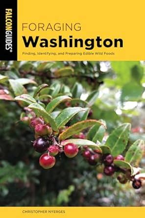 💎 Reading Pdf Foraging Washington: Finding, Identifying, and Preparing Edible Wild Foods (Foraging Series)