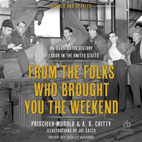 💎 Pdf Download From the Folks Who Brought You the Weekend: An Illustrated History of Labor in the United States