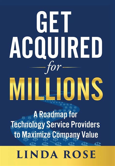 💎 Read Online Get Acquired for Millions: A Roadmap for Technology Service Providers to Maximize Company Value