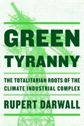 🤯 Reading Green Tyranny: Exposing the Totalitarian Roots of the Climate Industrial Complex