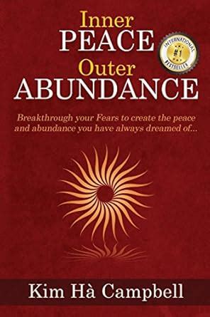 😈 Download Ebook Inner Peace Outer Abundance: Breakthrough Your Fears To Create The Peace and Abu