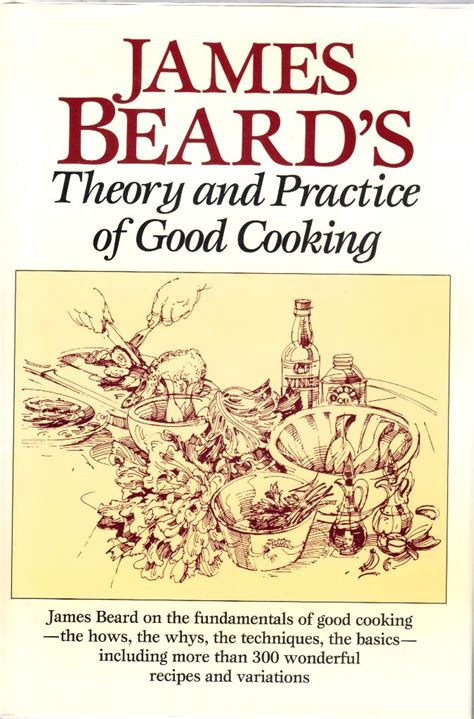 🎁 Free Read James Beard's Theory and Practice of Good Cooking