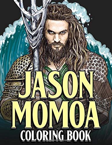 Download Download Jason Momoa Coloring Book Coloring Books With Fun Relaxing Design For Jason Fans Audio Cd College Textbook Solutions Manuals