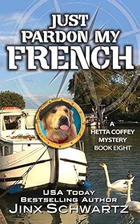 💎 Reading Pdf Just Pardon My French (Hetta Coffey Series Book 8)
