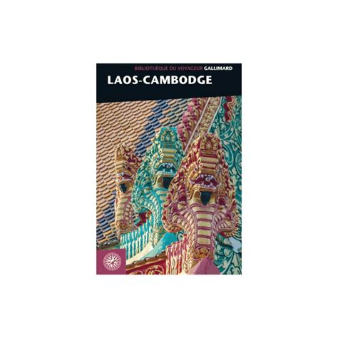 🔥 Free Read LAOS CAMBODGE (BIBLIOTHEQUE DU VOYAGEUR)
