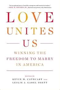 😲 Free Reading Love Unites Us: Winning the Freedom to Marry in America