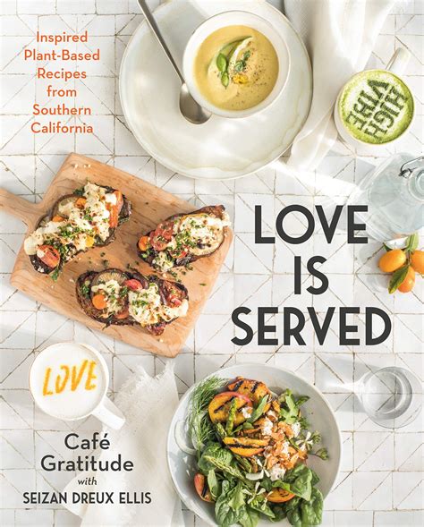 ▶️ Free Reading Love is Served: Inspired Plant-Based Recipes from Southern California