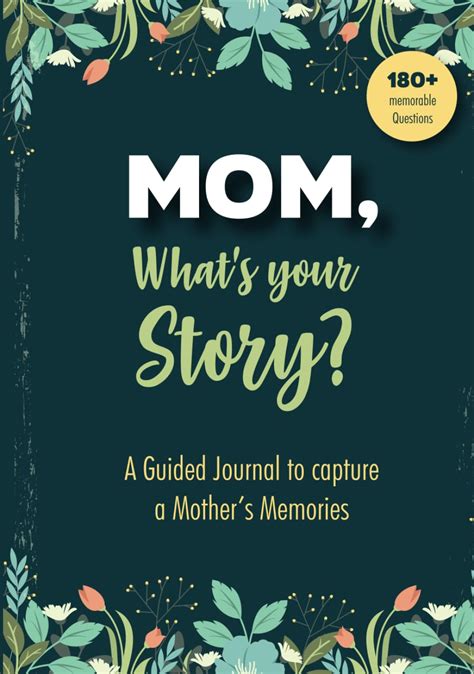 😱 Reading Pdf Mom What's Your Story - A Guided Journal to Capture a Mother's Memories - Best Mom Gift Ever