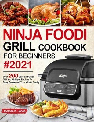 🤑 Download Audiobook Ninja Foodi Grill Cookbook 2021: Easy, Quick & Delicious Recipes for Indoor Grilling and Air Frying Perfection (for Beginn...