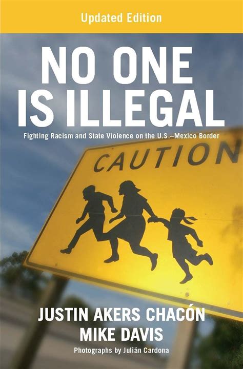 😱 Free Download Ebook No One is Illegal (Updated Edition): Fighting Racism and State Violence on the U.S.-Mexico Border