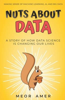 ▶️ Link Download Nuts About Data: A Story of How Data Science Is Changing Our Lives