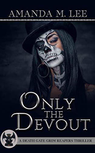 🔥 Pdf Download Only the Devout (A Death Gate Grim Reapers Thriller Book 4)