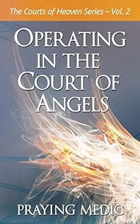 💎 Reading Pdf Operating in the Court of Angels (The Courts of Heaven) (Volume 2)