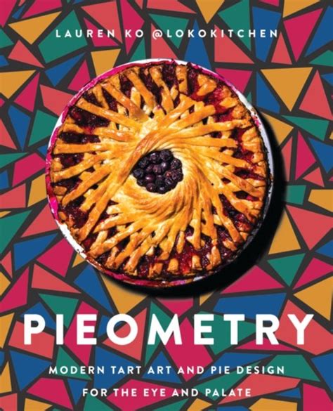 🤑 Download Pieometry: Modern Tart Art and Pie Design for the Eye and the Palate