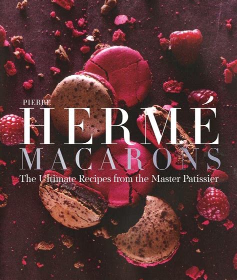 🤑 Download Pierre HermÃ© Macarons: The Ultimate Recipes from the Master PÃ¢tissier