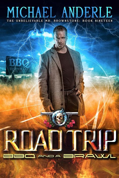 😈 Read Online Road Trip: BBQ And A Brawl (The Unbelievable Mr. Brownstone)