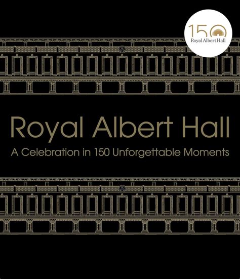 ◀️ Free Read Royal Albert Hall: A Celebration in 150 Unforgettable Moments