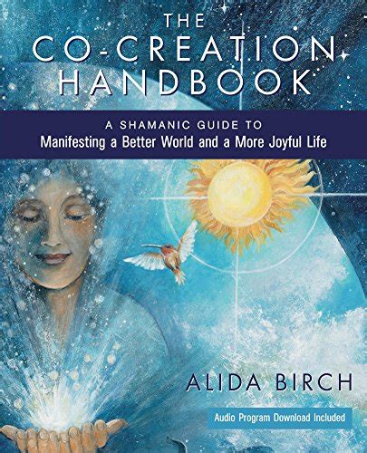 ▶️ Read Ebook The Co-Creation Handbook: A Shamanic Guide to Manifesting a Better World and a More Joyful Life