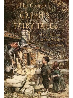 😲 Download The Complete Grimm's Fairy Tales: with 23 full-page Illustrations by Arthur Rackham