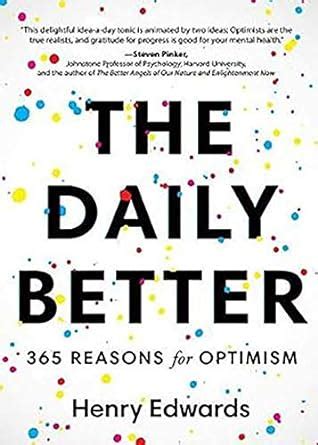 ◀️ Read Pdf The Daily Better: 365 Reasons for Optimism