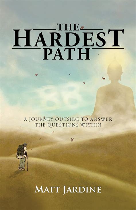🤑 Download Ebook The Hardest Path: A Journey Outside to Answer the Questions Within