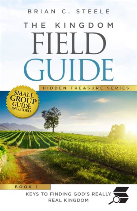 😈 Free Reading The Kingdom Field Guide: Keys to Finding Godâ€™s Really Real Kingdom
