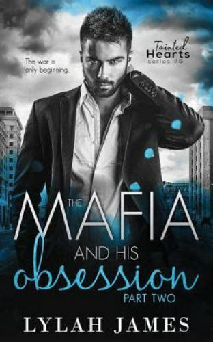 🤑 Reading Pdf The Mafia and His Obsession: Part 2 (Tainted Hearts Series Book 5)