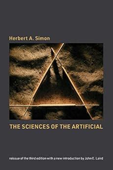 ◀️ Read Online The Sciences of the Artificial, reissue of the third edition with a new introduction by John Laird