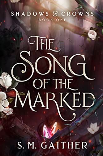 😱 Download Link The Song of the Marked: Shadows and Crowns, Book 1
