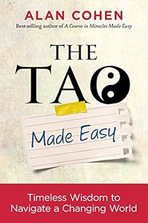 🤯 Free Reading The Tao Made Easy: Timeless Wisdom to Navigate a Changing World