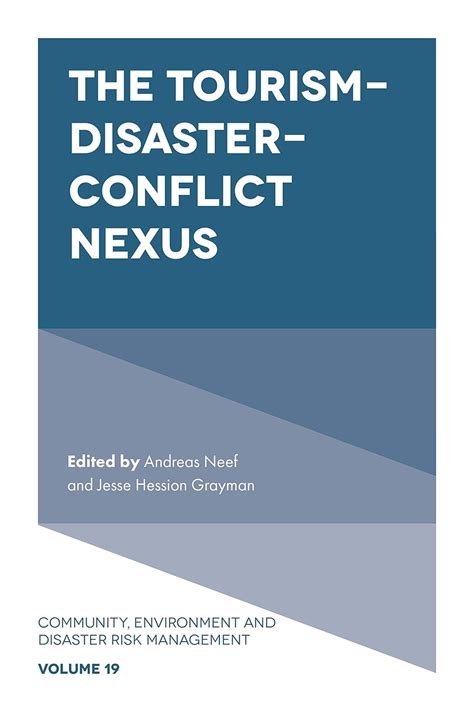 🤑 Read Online The Tourism-disaster-conflict Nexus (Community, Environment and Disaster Risk Management)