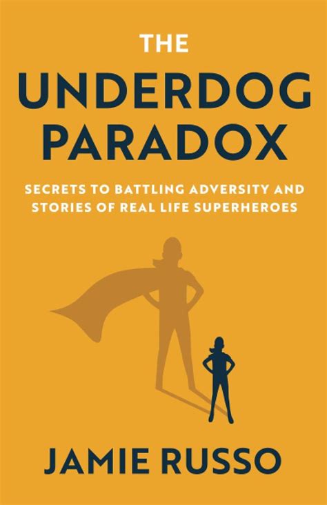 💎 Free Download Ebook The Underdog Paradox: Secrets to Battling Adversity and Stories of Real Life Superheroes