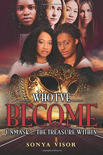 ◀️ Pdf Download Who I've Become: Unmask...the Treasure Within