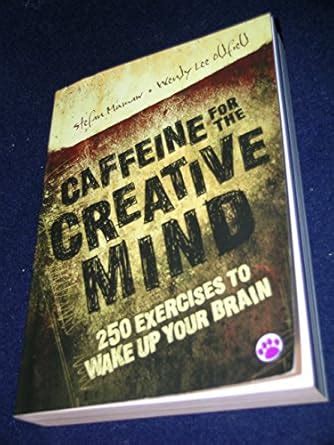 🔥 Free Download Ebook caffeine for the creative mind 250 exercises to wake up your brain