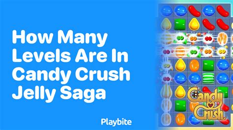 Het beste Leaked how many levels does candy crush jelly have